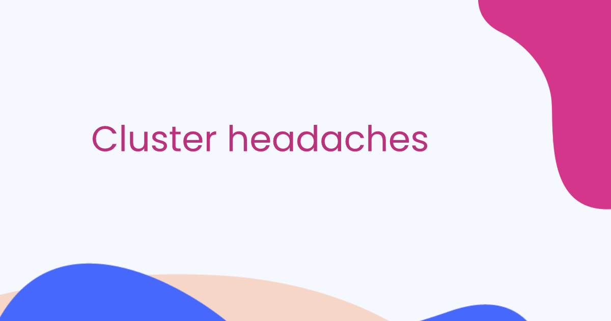 Cluster headaches
