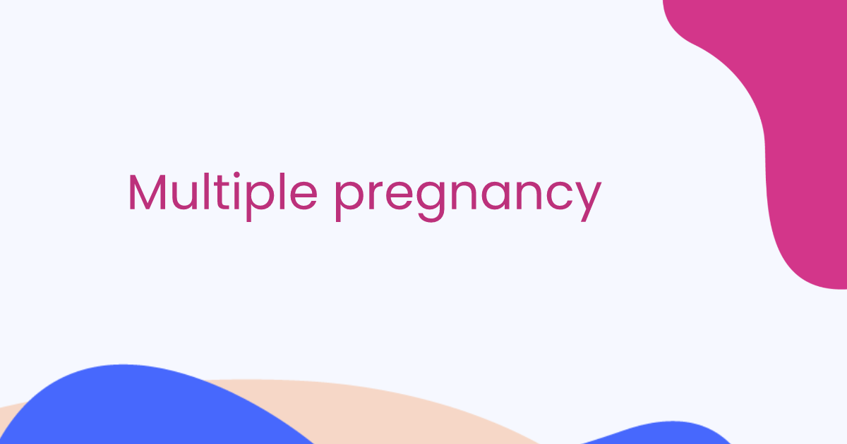Multiple pregnancy