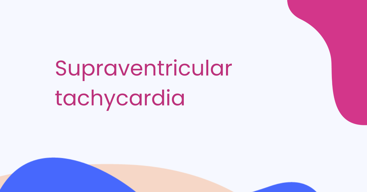 Supraventricular tachycardia