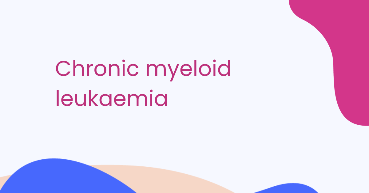 Chronic myeloid leukaemia