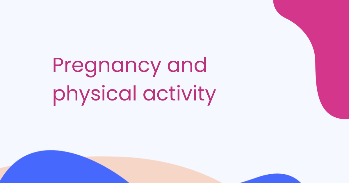Pregnancy and physical activity