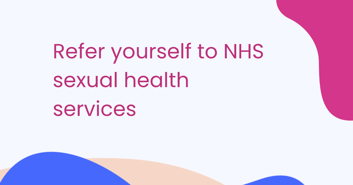 Refer yourself to NHS sexual health services